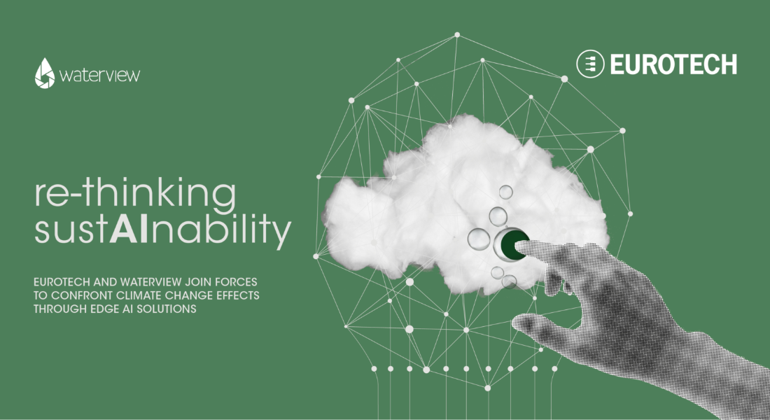 Eurotech e WaterView si alleano per affrontare gli effetti del cambiamento climatico attraverso soluzioni di Edge AI