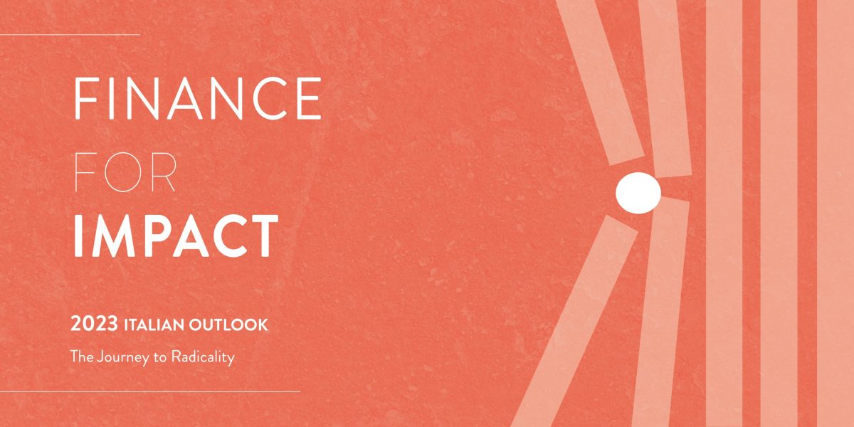 Finance for Impact. 2023 Italian Outlook. The Journey to Radicality