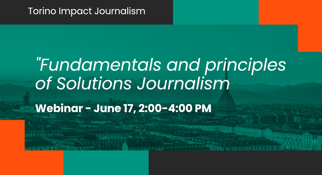 “Foundations and Principles of Solutions Journalism”: who are the guests of the webinar