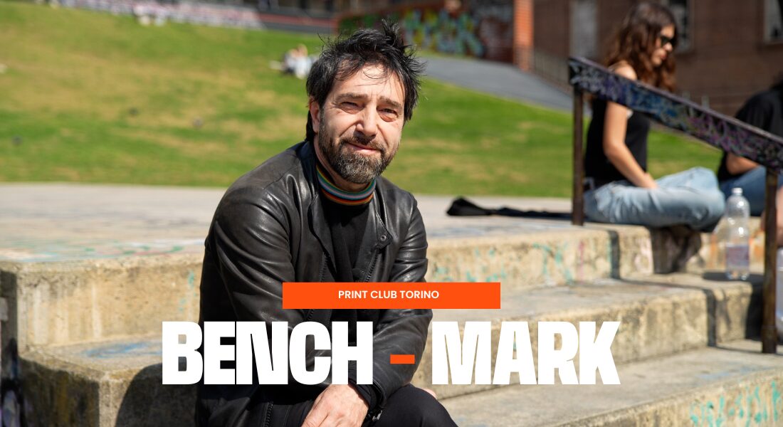 Bench-Mark | Ep. 96 – Print Club Torino